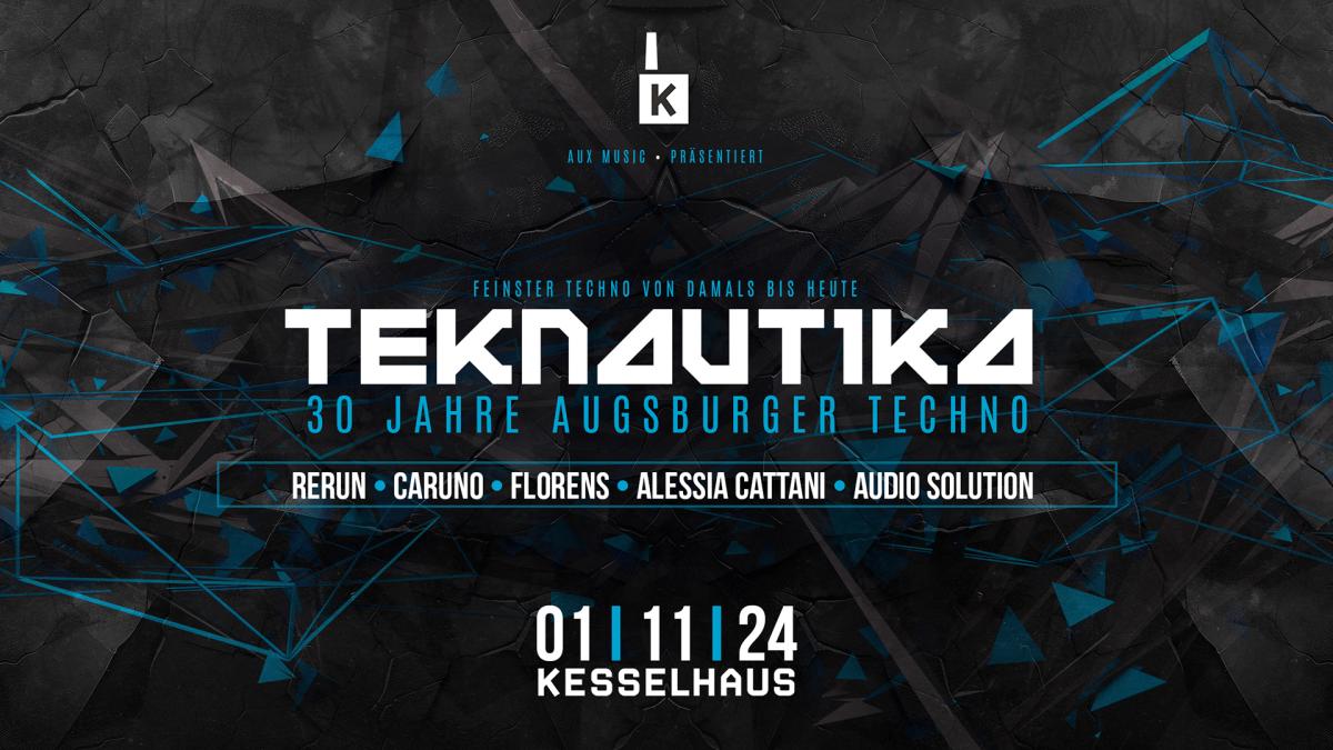 TEKNAUTIKA - 30 JAHRE TECHNO AUGSBURG